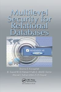 Book Cover for Multilevel Security for Relational Databases by Osama S Faragallah, ElSayed M ElRabaie, Fathi E Abd ElSamie, Ahmed I Sallam, Hala S ElSayed