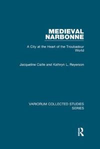 Book Cover for Medieval Narbonne by Jacqueline Caille, Kathryn L Reyerson