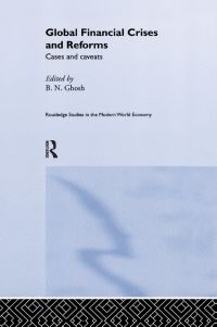 Book Cover for Global Financial Crises and Reforms by B N Ghosh