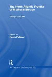 Book Cover for The North Atlantic Frontier of Medieval Europe by James Muldoon