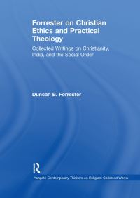 Book Cover for Forrester on Christian Ethics and Practical Theology by Duncan B Forrester