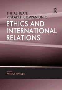 Book Cover for The Ashgate Research Companion to Ethics and International Relations by Patrick Hayden