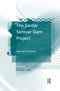 Book Cover for The Sardar Sarovar Dam Project by Philippe Cullet
