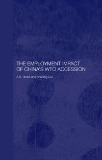 Book Cover for The Employment Impact of China's WTO Accession by A S Bhalla, Shufang Qiu