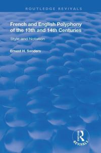 Book Cover for French and English Polyphony of the 13th and 14th Centuries by Ernest H Sanders