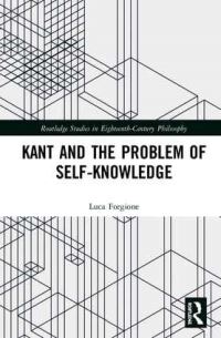 Book Cover for Kant and the Problem of Self-Knowledge by Luca Forgione