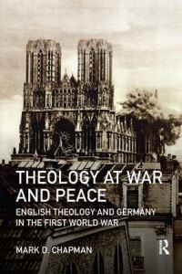 Book Cover for Theology at War and Peace by Mark D Chapman