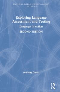 Book Cover for Exploring Language Assessment and Testing by Anthony Green