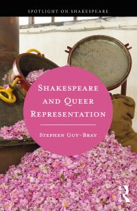 Book Cover for Shakespeare and Queer Representation by Stephen GuyBray