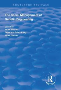 Book Cover for The Social Management of Genetic Engineering by Peter Wheale, René von Schomberg, Peter E Glasner