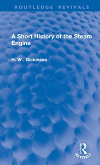 Book Cover for A Short History of the Steam Engine by H W Dickinson