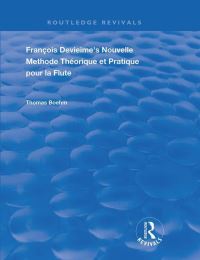 Book Cover for François Devienne's Nouvelle Méthode Théorique Et Pratique Pour La Flute by François Devienne, Thomas Boehm
