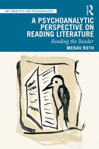 Book Cover for A Psychoanalytic Perspective on Reading Literature by Merav Roth