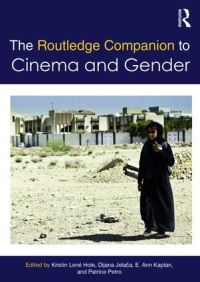 Book Cover for The Routledge Companion to Cinema and Gender by Kristin Lené Hole, Dijana Jelaca, E Ann Kaplan, Patrice Petro