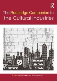 Book Cover for The Routledge Companion to the Cultural Industries by Kate Oakley, Justin OConnor