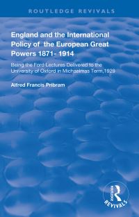 Book Cover for England and the International Policy of the European Great Powers 1871 - 1914 by Alfred Francis Pribram