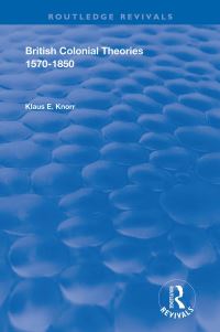 Book Cover for British Colonial Theories 1570-1850 by Klaus Knorr