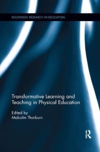 Book Cover for Transformative Learning and Teaching in Physical Education by Malcolm Thorburn