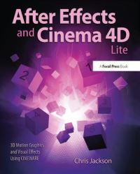 Book Cover for After Effects and Cinema 4D Lite by Chris Jackson