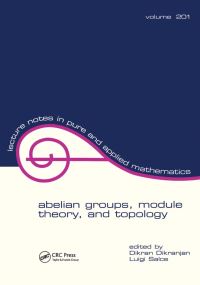 Book Cover for Abelian Groups, Module Theory, and Topology by Dikran Dikranjan