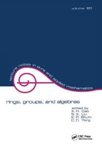 Book Cover for Rings, Groups, and Algebras by X Cao