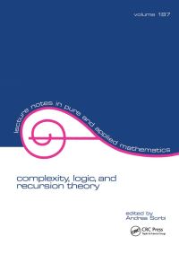 Book Cover for Complexity, Logic, and Recursion Theory by Andrea Sorbi