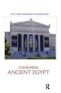 Book Cover for Consuming Ancient Egypt by Sally MacDonald, Michael Rice