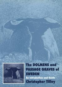 Book Cover for The Dolmens and Passage Graves of Sweden by Christopher Y Tilley