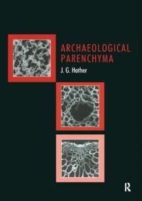 Book Cover for Archaeological Parenchyma by Jon G Hather