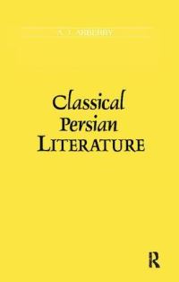 Book Cover for Classical Persian Literature by AJ Arberry