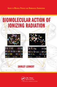 Book Cover for Biomolecular Action of Ionizing Radiation by Shirley Lehnert