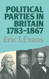 Book Cover for Political Parties in Britain, 1783-1867 by Eric J Evans
