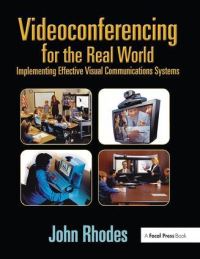 Book Cover for Videoconferencing for the Real World by John Rhodes