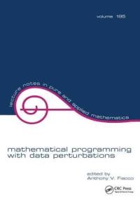 Book Cover for Mathematical Programming With Data Perturbations by Anthony V Fiacco