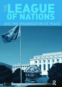 Book Cover for The League of Nations and the Organisation of Peace by Martyn Housden