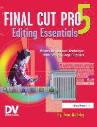 Book Cover for Final Cut Pro 5 Editing Fundamentals by Tom Wolsky