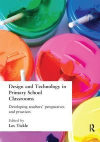 Book Cover for Design And Technology In Primary School Classrooms by Les Tickle