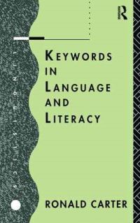 Book Cover for Keywords in Language and Literacy by Ronald Carter