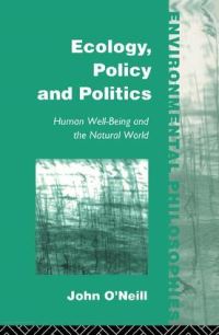 Book Cover for Ecology, Policy and Politics by John ONeill