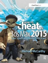 Book Cover for How to Cheat in 3Ds Max 2015 by Michael McCarthy