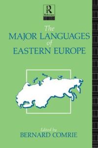 Book Cover for The Major Languages of Eastern Europe by Bernard Comrie