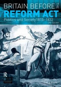 Book Cover for Britain Before the Reform Act by Eric J Evans