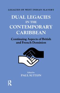 Book Cover for Dual Legacies in the Contemporary Caribbean by Paul Sutton