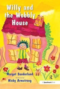 Book Cover for Willy and the Wobbly House by Margot Sunderland