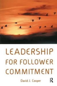 Book Cover for Leadership for Follower Commitment by David Cooper