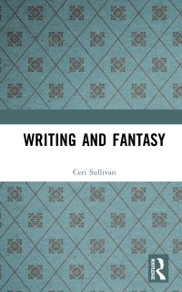 Book Cover for Writing and Fantasy by Ceri Sullivan, Barbara White
