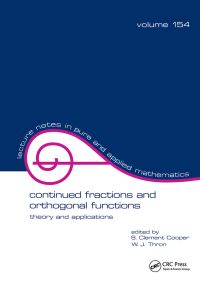 Book Cover for Continued Fractions and Orthogonal Functions by S Clement Cooper, WJ Thron