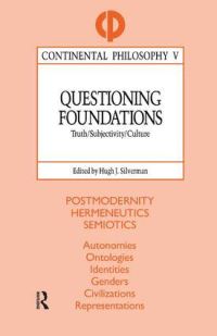 Book Cover for Questioning Foundations by Hugh J Silverman