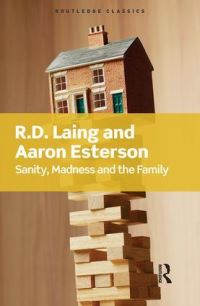 Book Cover for Sanity, Madness and the Family by R D Laing, A Esterson
