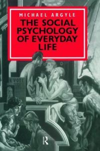 Book Cover for The Social Psychology of Everyday Life by Michael Argyle